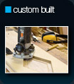 custom built